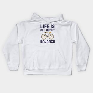 Life Is All About Balance - Cycling Kids Hoodie